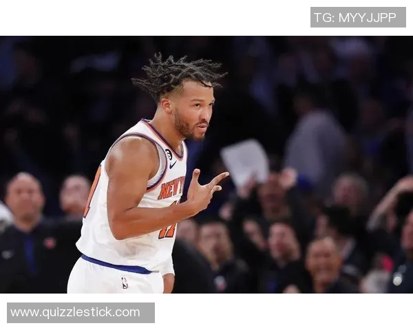 尼克斯黑马之谜揭秘布伦森与OG组合为何能创联盟最高净效率